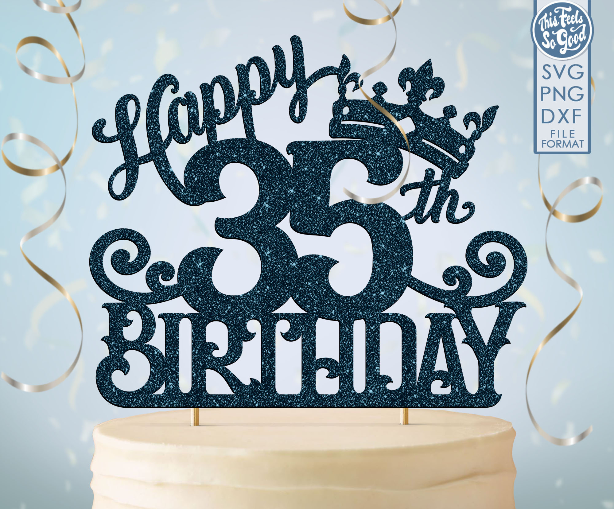 35 35th Birthday Cake Topper Svg 35 35th Happy Birthday Cake Etsy