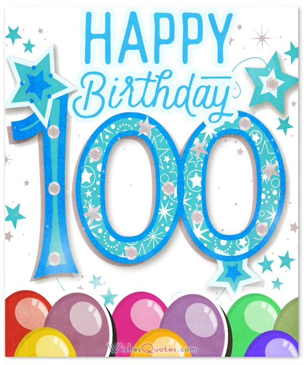 Amazing 100th Birthday Wishes By WishesQuotes Happy 100th Birthday 