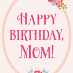 Floral Birthday For Mom Free Printable Birthday Card Greetings