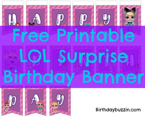 Free Printable LOL Surprise Birthday Banner Birthday Buzzin