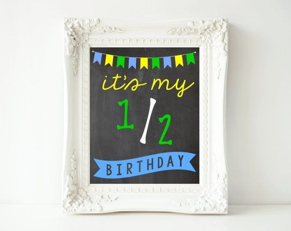 It s My Half Birthday Printable Sign 16x20 And 8x10 Etsy Birthday 