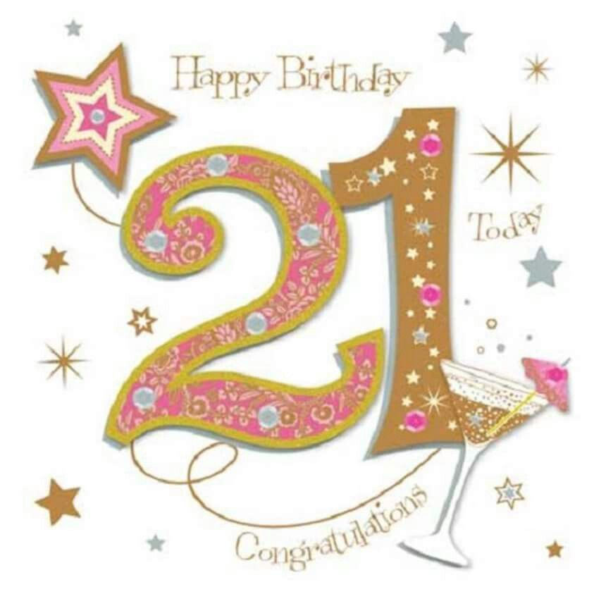 Pin By Nicki Wesson On 123 Greetings 21st Birthday Cards Happy 21st 