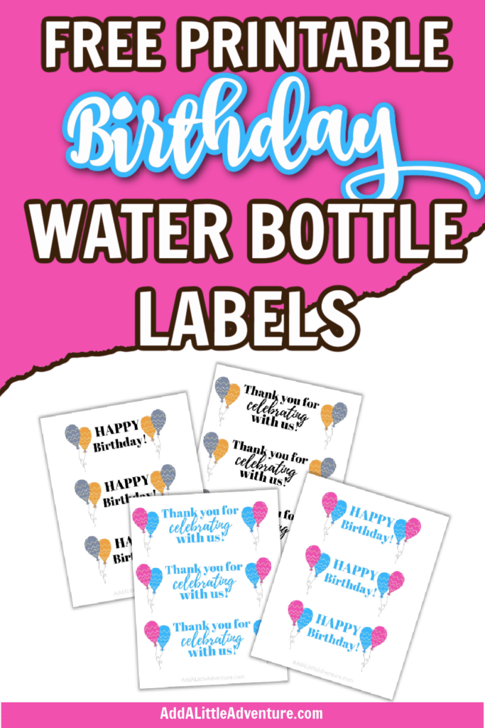 Birthday Water Bottle Labels Free Printables Add A Little Adventure