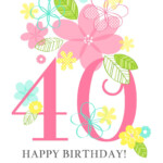 Floral Ladies 40th Free Printable Birthday Card Greetings Island