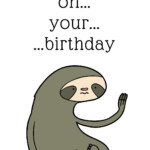 Funny Sloth Printable Birthday Card PRINTBIRTHDAY CARDS