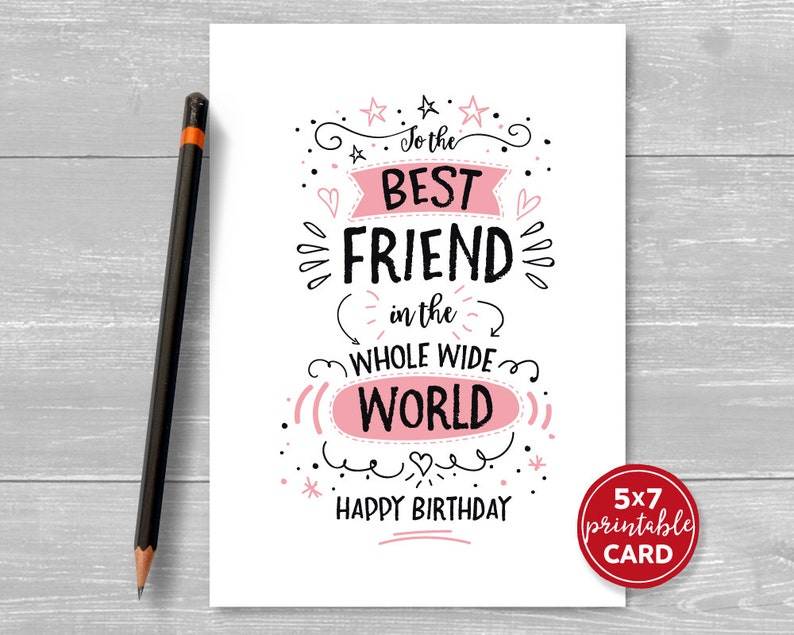 Printable Birthday Card For Friend To The Best Friend In The Whole Wide 